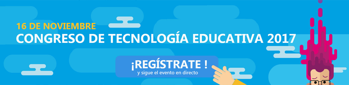 Santillana celebra su Congreso de Tecnologí­a Educativa 2017